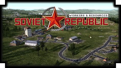  Workers & Resources: Soviet Republic! Tietoa pelattavasta strategisesta simulaattorista