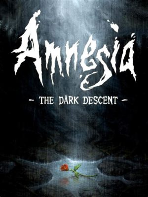  Amnesia: The Dark Descent! Tutki kauhua ja mielemme pimeitä syöksyjä